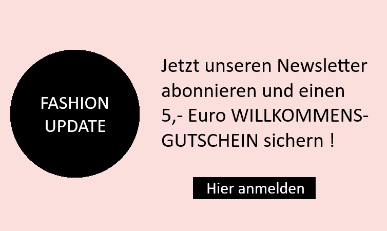 Button-Newsletter-fashion-Update-5-Euro-Willkommensgutschein-und-hier-anmelden